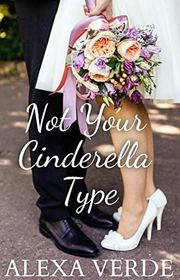 Book cover for "Not Your Cinderella Type" by Alexa Verde