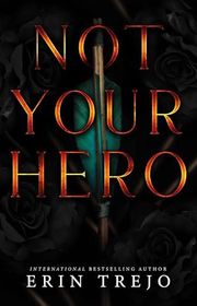 Book cover for "Not Your Hero" by Erin Trejo