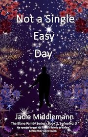 Book cover for "Not a Single Easy Day - Book 2" by Jacie Middlemann