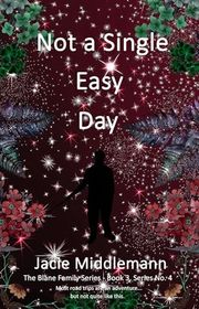 Book cover for "Not a Single Easy Day - Book 3" by Jacie Middlemann