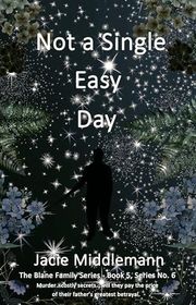 Book cover for "Not a Single Easy Day - Book 5" by Jacie Middlemann