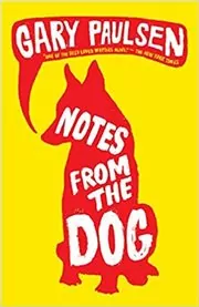 Book cover for "Notes from the Dog" by Gary Paulsen