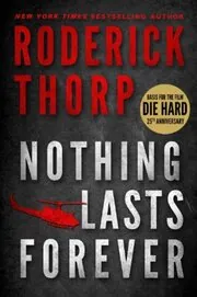 Nothing Lasts Forever / Die Hard