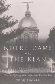 Notre Dame vs. The Klan