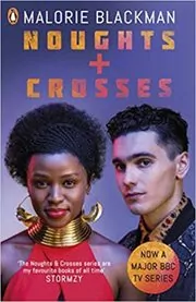 Book cover for "Noughts & Crosses" by Malorie Blackman