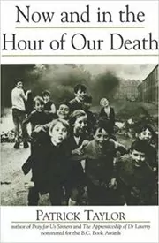 Book cover for "Now and in the Hour of Our Death" by Patrick Taylor