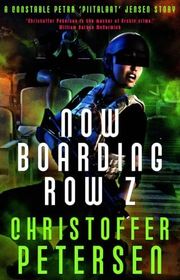 Book cover for "Now Boarding Row Z" by Christoffer Petersen