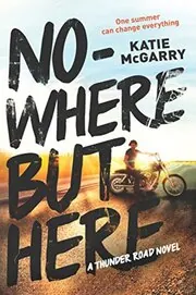 Book cover for "Nowhere But Here" by Katie McGarry