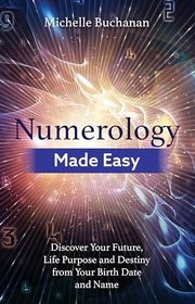 Book cover for "Numerology Made Easy" by Michelle Buchanan