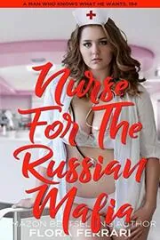 Nurse For The Russian Mafia