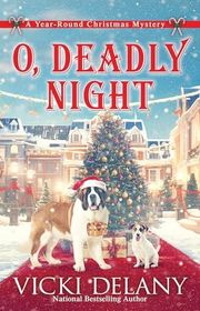 Book cover for "O, Deadly Night" by Vicki Delany