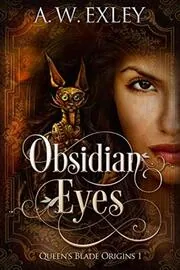 Book cover for "Obsidian Eyes" by AW Exley