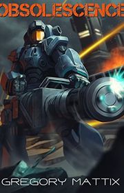 Book cover for "Obsolescence" by Gregory Mattix
