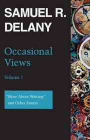 Book cover for "Occasional Views, Volume 1" by Samuel R Delany