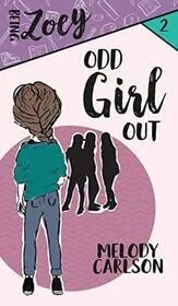 Book cover for "Odd Girl Out" by Melody Carlson