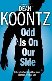 Book cover for "Odd Is on Our Side" by Fred Van Lente & Dean Koontz