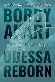Book cover for "Odessa Reborn" by Bobby Akart
