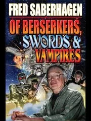 Book cover for "Of Berserkers, Swords and Vampires" by Fred Saberhagen