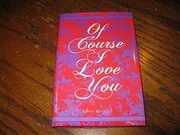 Of Course I Love You