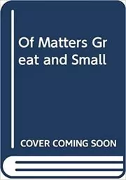 Book cover for "Of Matters Great and Small" by Isaac Asimov