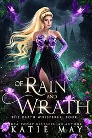 Book cover for "Of Rain and Wrath" by Katie May