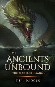 Book cover for "Of Ancients Unbound" by TC Edge