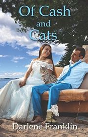 Book cover for "Of Cash and Cats" by Darlene Franklin