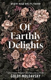 Book cover for "Of Earthly Delights" by Goldy Moldavsky