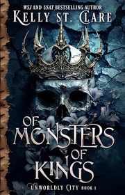 Book cover for "Of Monsters of Kings" by Kelly St Clare