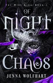 Book cover for "Of Night and Chaos" by Jenna Wolfhart