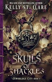 Book cover for "Of Skulls of Shackles" by Kelly St Clare