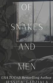 Book cover for "Of Snakes and Men" by Jessica Gadziala