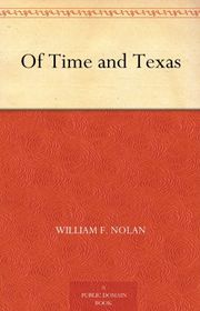 Book cover for "Of Time and Texas" by William Nolan