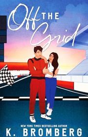 Book cover for "Off the Grid" by K Bromberg