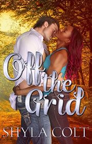 Book cover for "Off the Grid" by Shyla Colt