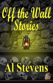 Book cover for "Off the Wall Stories" by Al Stevens