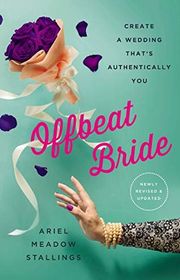 Book cover for "Offbeat Bride" by Ariel Meadow Stallings