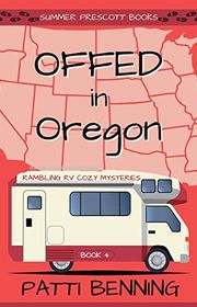 Book cover for "Offed in Oregon" by Patti Benning