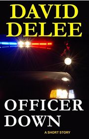 Book cover for "Officer Down" by David DeLee