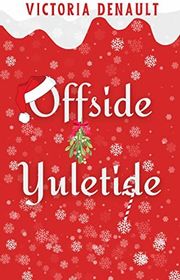 Book cover for "Offside Yuletide" by Victoria Denault