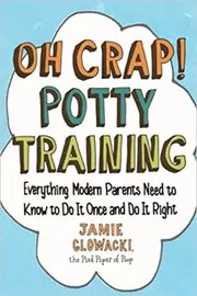 Book cover for "Oh Crap! Potty Training" by Jamie Glowacki