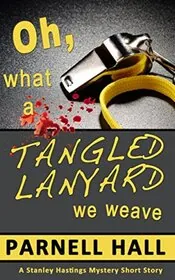 Oh, What a Tangled Lanyard We Weave