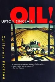 Book cover for "Oil!" by Upton Sinclair