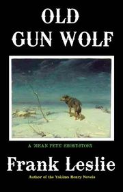 Book cover for "Old Gun Wolf" by Frank Leslie