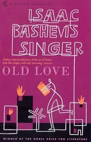 Book cover for "Old Love" by Isaac Bashevis Singer