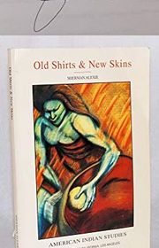 Book cover for "Old Shirts & New Skins" by Sherman Alexie