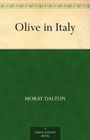 Book cover for "Olive in Italy" by Moray Dalton