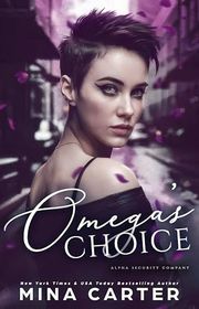 Book cover for "Omega’s Choice" by Mina Carter
