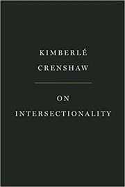 Book cover for "On Intersectionality" by Kimberlé Crenshaw