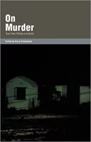 On Murder: True Crime Writing In Australia book cover